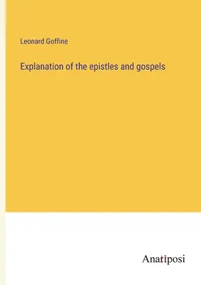 Wyjaśnienie listów i ewangelii - Explanation of the epistles and gospels
