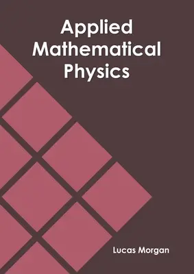 Stosowana fizyka matematyczna - Applied Mathematical Physics