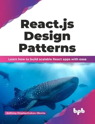 Wzorce projektowe React.Js: Dowiedz się, jak łatwo tworzyć skalowalne aplikacje React - React.Js Design Patterns: Learn How to Build Scalable React Apps with Ease