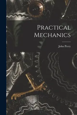 Mechanika praktyczna - Practical Mechanics