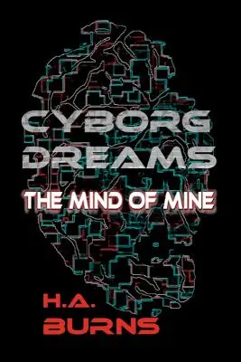 Marzenia cyborga: Mój umysł - Cyborg Dreams: The Mind of Mine