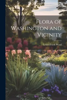 Flora Waszyngtonu i okolic - Flora of Washington and Vicinity