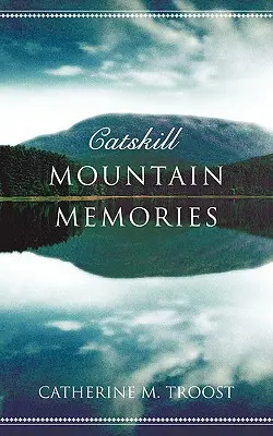 Wspomnienia z gór Catskill - Catskill Mountain Memories