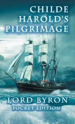 Pielgrzymka Childe Harolda: Wydanie kieszonkowe - Childe Harold's Pilgrimage: Pocket Edition