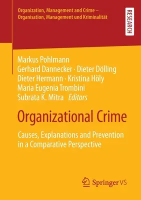 Przestępczość organizacyjna: Przyczyny, wyjaśnienia i zapobieganie w perspektywie porównawczej - Organizational Crime: Causes, Explanations and Prevention in a Comparative Perspective