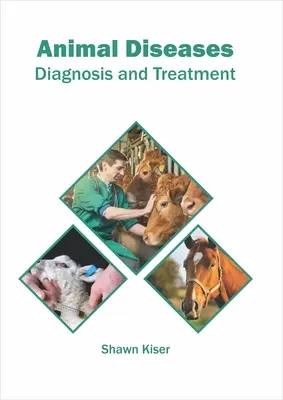 Choroby zwierząt: Diagnoza i leczenie - Animal Diseases: Diagnosis and Treatment