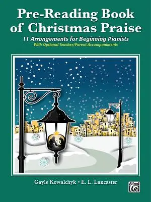 Pre-Reading Book of Christmas Praise: 11 aranżacji dla początkujących pianistów - Pre-Reading Book of Christmas Praise: 11 Arrangements for Beginning Pianists