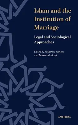 Islam i instytucja małżeństwa: Podejście prawne i socjologiczne - Islam and the Instution of Marriage: Legal and Sociological Approaches