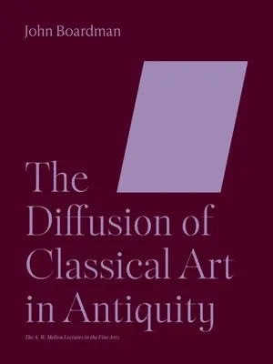 Rozpowszechnianie sztuki klasycznej w starożytności - The Diffusion of Classical Art in Antiquity