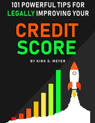 101 skutecznych wskazówek, jak legalnie poprawić swoją zdolność kredytową - 101 Powerful Tips for Legally Improving Your Credit Score
