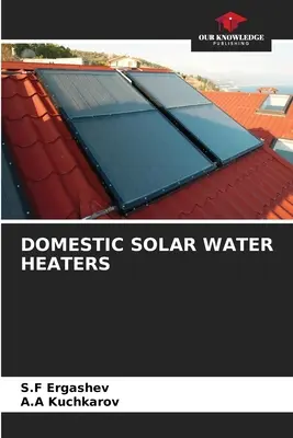 Domowe słoneczne podgrzewacze wody - Domestic Solar Water Heaters