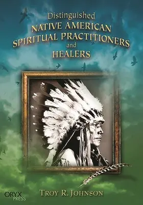 Wybitni duchowi praktycy i uzdrowiciele rdzennych Amerykanów - Distinguished Native American Spiritual Practitioners and Healers