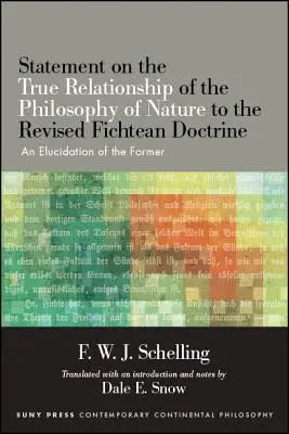 Oświadczenie w sprawie prawdziwego związku filozofii przyrody ze zrewidowaną doktryną Fichtego: wyjaśnienie poprzedniego - Statement on the True Relationship of the Philosophy of Nature to the Revised Fichtean Doctrine: An Elucidation of the Former