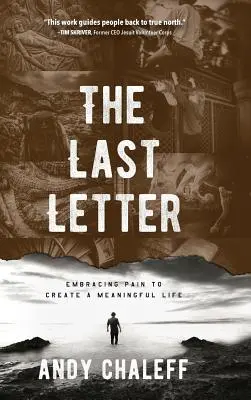 Ostatni list: Obejmując ból, aby stworzyć sensowne życie - The Last Letter: Embracing Pain to Create a Meaningful Life