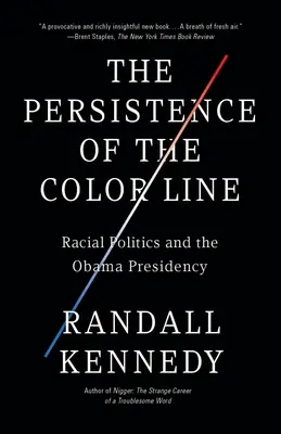 Trwałość kolorowej linii: Polityka rasowa i prezydentura Obamy - The Persistence of the Color Line: Racial Politics and the Obama Presidency