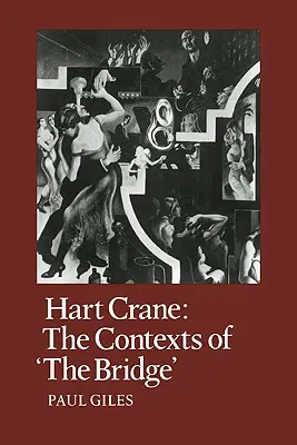 Hart Crane: Konteksty mostu - Hart Crane: The Contexts of the Bridge