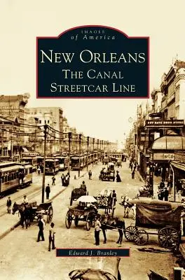 Nowy Orlean: Linia tramwajowa Canal - New Orleans: The Canal Streetcar Line