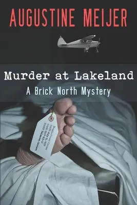 Morderstwo w Lakeland: A Brick North Mystery - Murder at Lakeland: A Brick North Mystery