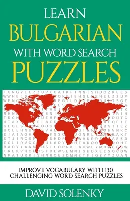 Ucz się bułgarskiego z Word Search Puzzles: Ucz się bułgarskiego z trudnymi łamigłówkami dla wszystkich grup wiekowych - Learn Bulgarian with Word Search Puzzles: Learn Bulgarian Language Vocabulary with Challenging Word Find Puzzles for All Ages