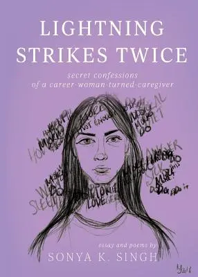 Błyskawica uderza dwa razy: Sekretne wyznania kobiety robiącej karierę, która została opiekunką - Lightning Strikes Twice: Secret confessions of a career-woman-turned-caregiver