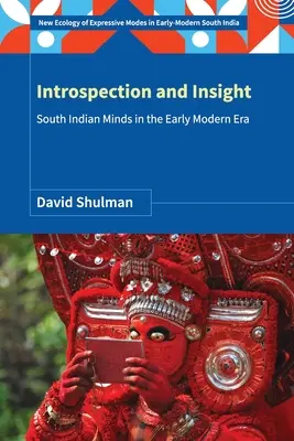 Introspekcja i wgląd: Południowoindyjskie umysły we wczesnej epoce nowożytnej - Introspection and Insight: South Indian Minds in the Early Modern Era