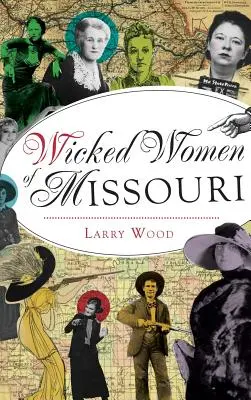 Złe kobiety z Missouri - Wicked Women of Missouri