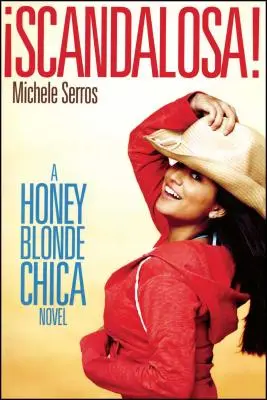 Scandalosa! Powieść o miodowej blondynce - Scandalosa!: A Honey Blonde Chica Novel