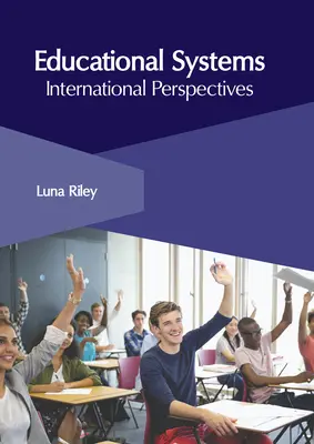 Systemy edukacyjne: Perspektywy międzynarodowe - Educational Systems: International Perspectives