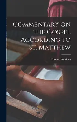 Komentarz do Ewangelii według świętego Mateusza - Commentary on the Gospel According to St. Matthew