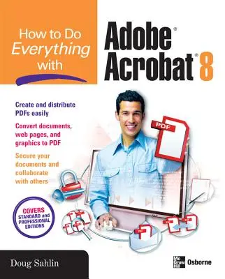 Jak zrobić wszystko z programem Adobe Acrobat 8 - How to Do Everything with Adobe Acrobat 8