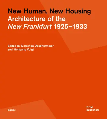 Nowy człowiek, nowe budownictwo: Architektura nowego Frankfurtu 1925-1933 - New Human, New Housing: Architecture of the New Frankfurt 1925-1933