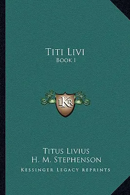 Titi Livi: Księga I - Titi Livi: Book I
