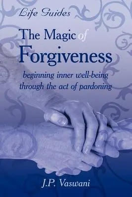 Magia przebaczenia - The Magic Of Forgiveness