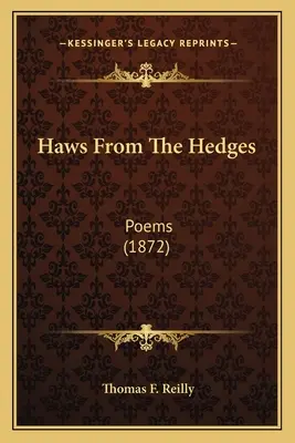 Haws From The Hedges: Wiersze (1872) - Haws From The Hedges: Poems (1872)
