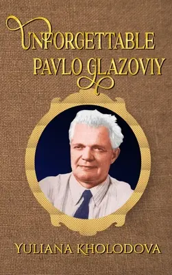 Niezapomniany Pavlo Glazoviy - Unforgettable Pavlo Glazoviy