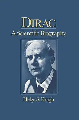 Dirac: Biografia naukowa - Dirac: A Scientific Biography