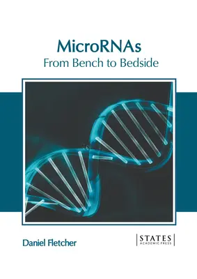 Micrornas: Od ławki do łóżka - Micrornas: From Bench to Bedside