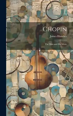 Chopin: Człowiek i jego muzyka - Chopin: The Man and His Music