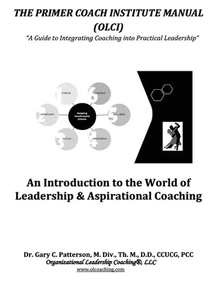 Podręcznik Primer Coach Institute: Wprowadzenie do świata przywództwa i coachingu aspiracyjnego - The Primer Coach Institute Manual: An Introduction to the World of Leadership & Aspirational Coaching