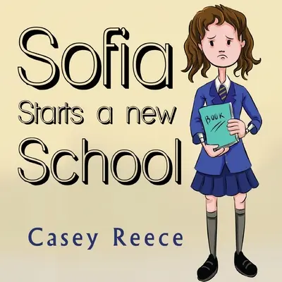 Sofia rozpoczyna nową szkołę - Sofia Starts a New School