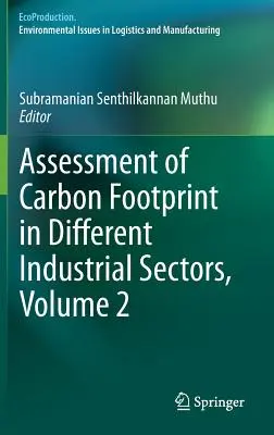 Ocena śladu węglowego w różnych sektorach przemysłu, tom 2 - Assessment of Carbon Footprint in Different Industrial Sectors, Volume 2