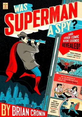 Czy Superman był szpiegiem? I inne komiksowe legendy ujawnione - Was Superman a Spy?: And Other Comic Book Legends Revealed