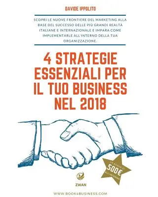 4 strategie niezbędne dla Twojego biznesu w 2018 r: Poznaj 4 strategie marketingowe niezbędne dla Twojej działalności w 2018 roku. - 4 strategie essenziali per il tuo business nel 2018: Scopri le 4 strategie di Marketing indispensabili per la tua attivit nel 2018