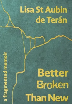 Lepsze zepsute niż nowe - fragmentaryczny pamiętnik - Better Broken Than New - A Fragmented Memoir