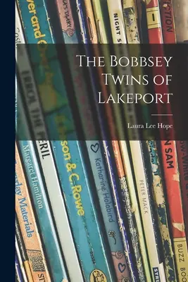 Bliźniaczki Bobbsey z Lakeport - The Bobbsey Twins of Lakeport