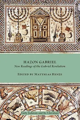 Hazon Gabriel: Nowe odczytanie Objawienia Gabriela - Hazon Gabriel: New Readings of the Gabriel Revelation