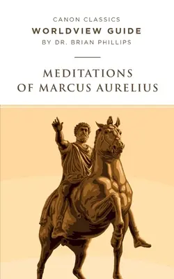 Przewodnik po światopoglądzie dla Medytacji Marka Aureliusza - Worldview Guide for Meditations of Marcus Aurelius