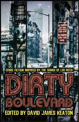 Brudny bulwar: Kryminał inspirowany piosenkami Lou Reeda - Dirty Boulevard: Crime Fiction Inspired by the Songs of Lou Reed