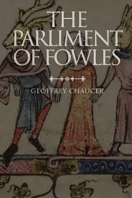 Parlament Fowlesa - The Parliament of Fowles