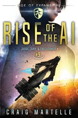 Rise of the AI: Przygodowy thriller prawniczy w klimacie space-opery - Rise of the AI: A Space Opera Adventure Legal Thriller